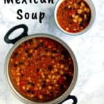 a pot of Mexican soup - pin for Pinterest