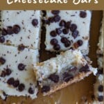 rows of chocolate chip cookie cheesecake bars - image with text overlay for Pinterest