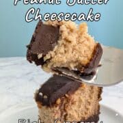A bite of chocolate peanut butter cheesecake, on a fork. Text overlay for Pinterest reads "Chocolate Peanut Butter Cheesecake. Rich, Creamy, & Decadent!"